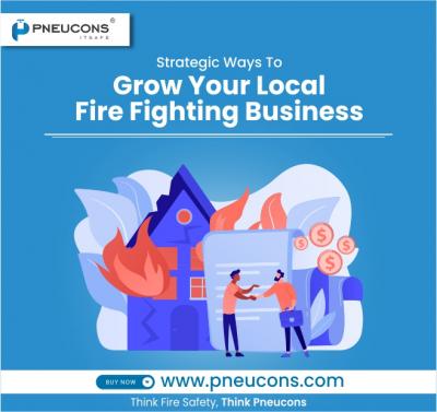 Strategic ways to grow your local Fire Fighting Business